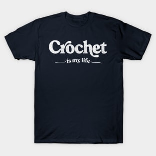 Crocheting Gift Idea / Funny Typography Design T-Shirt
